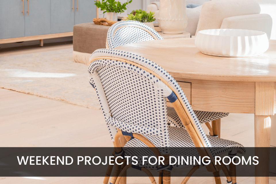 Weekend Projects for Dining Rooms