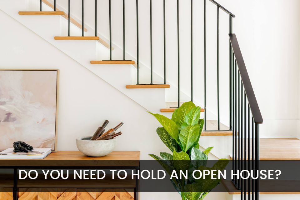 Is an Open House Essential?
