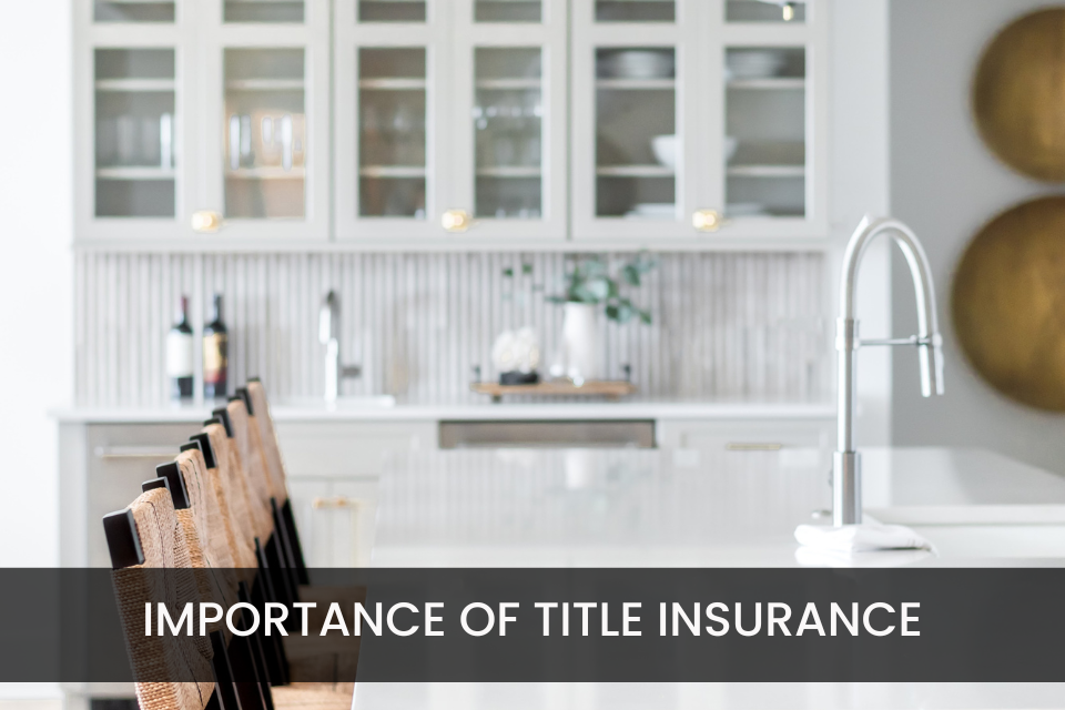 The Importance of Title Insurance