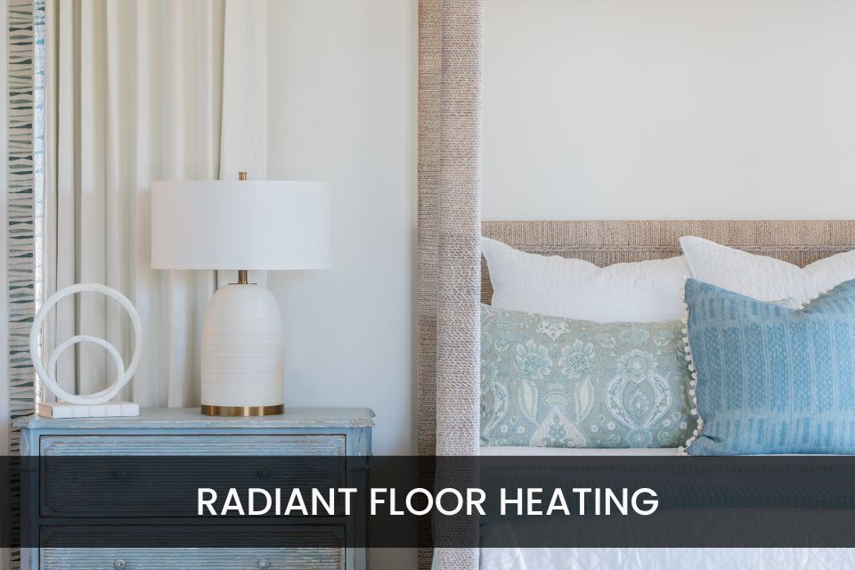Save Money & Energy With Radiant Floor Heating