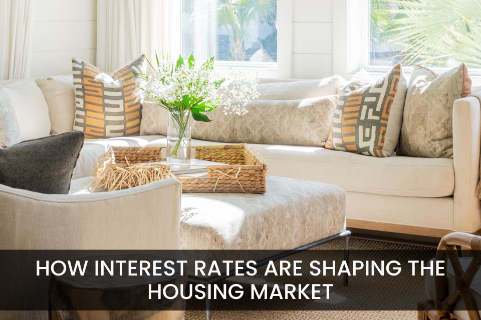 How Interest Rates Are Shaping the Housing Market