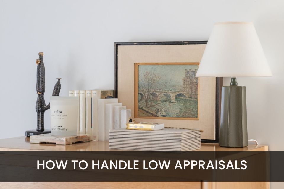 How To Handle Low Appraisals