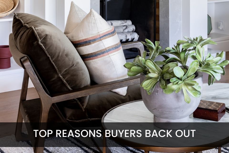 Top Reasons Buyers Back Out
