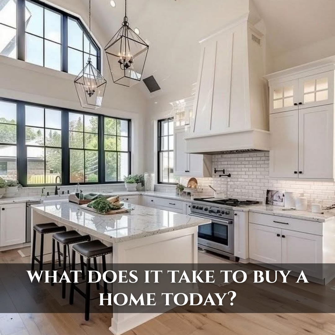 What It Really Takes to Buy a Home Today