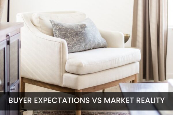 Buyer Expectations vs. Market Reality: Where Things Stop Matching Up