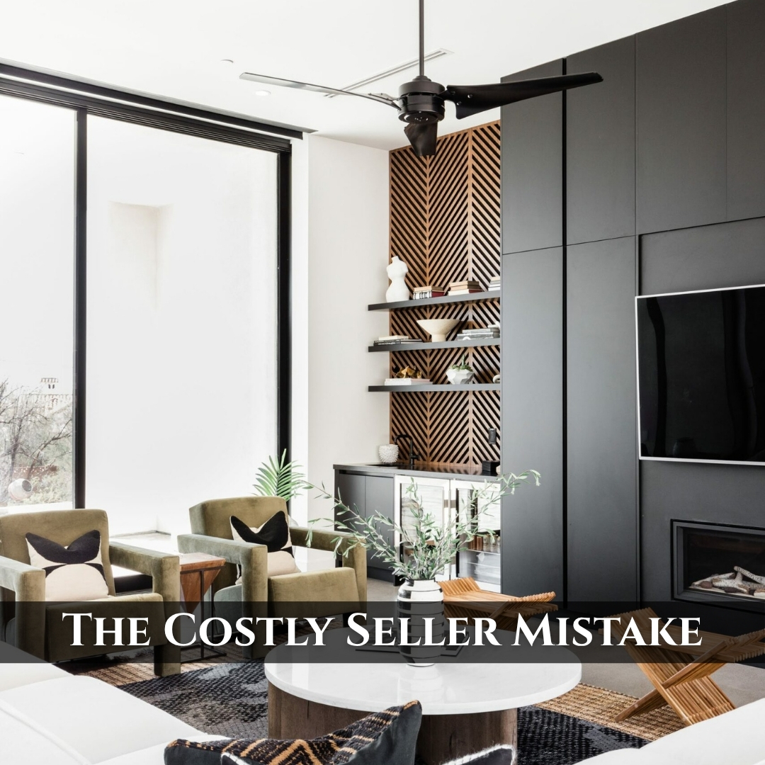 The Biggest Mistake Sellers Make Before Their Home Ever Hits the Market